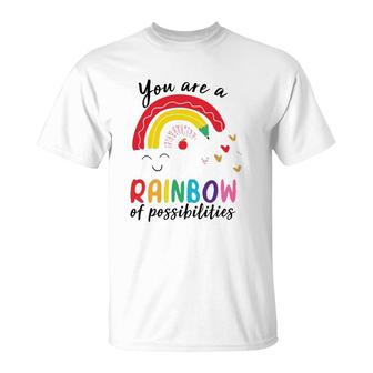 Funny Teacher You Are A Rainbow Of Possibilities Teaching T-Shirt | Mazezy
