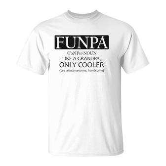Funpa Like Grandpa Only Cooler T-Shirt | Mazezy