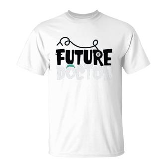 Future Doctor Funny Doctor Science T-Shirt | Mazezy