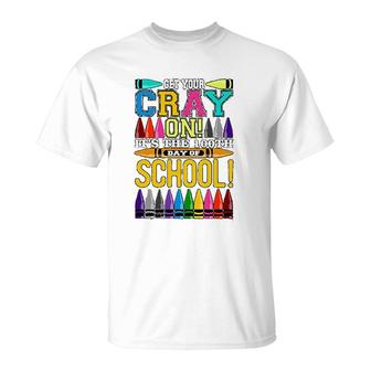 Get Your Cray On 100 Days School Party Funny Hundred T-Shirt | Mazezy