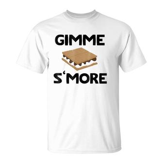 Gimme S'more I Want Smores T-Shirt | Mazezy