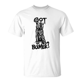 Got Bouvier Bouvier Des Flandres Dog Quote Gift Mom T-Shirt | Mazezy