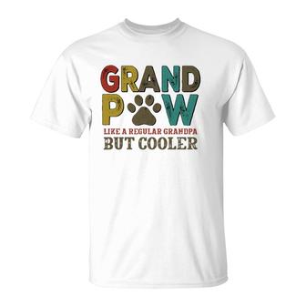 Grandpaw Like A Regular Grandpa But Cooler T-Shirt | Mazezy