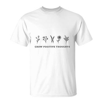 Grow Positive Thoughts Flowers T-Shirt | Mazezy
