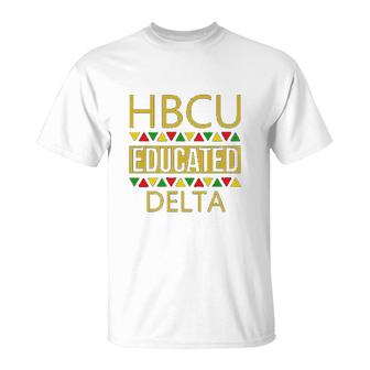 Hbcu Women Hbcu Educated Delta T-Shirt | Mazezy