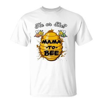 He Or She Mama To Bee Gender Baby Reveal Announcement Party T-Shirt | Mazezy