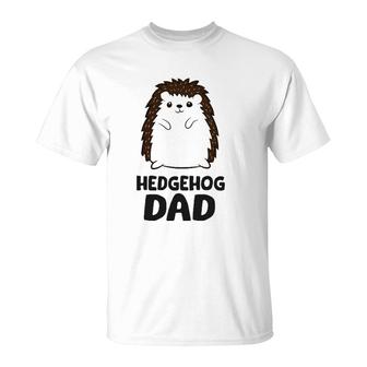 Hedgehog Dad Funny Hedgehog Father T-Shirt | Mazezy