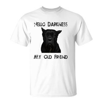 Hello Darkness My Old Friend Cane Corso Dad Gift T-Shirt | Mazezy DE