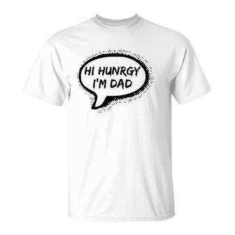 Hello Hungry I'm Dad Worst Dad Joke Ever Funny Father's Day T-Shirt | Mazezy
