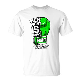 Her Fight Is My Fight Cerebral Palsy Awareness Green Ribbon T-Shirt | Mazezy