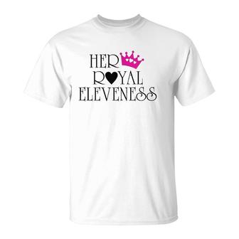 Her Royal Eleveness Birthday For 11 Years Old Girls T-Shirt | Mazezy