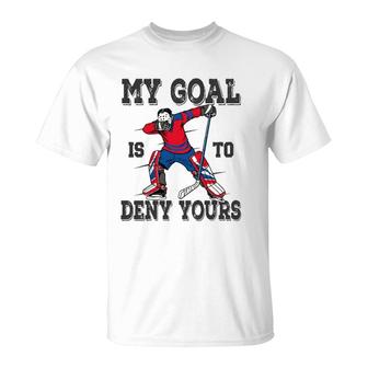 Hockey My Goal Is To Deny Yours Goalie Gift Boys Bzr T-Shirt | Mazezy AU