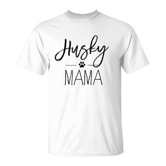 Husky Mom Dog Lover Gift For Mother's Day Mama T-Shirt | Mazezy CA