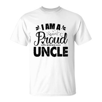 I Am A Proud Uncle T-Shirt | Mazezy