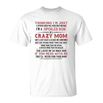 I Am A Spoiled Son Of A Crazy Mom T-Shirt | Mazezy
