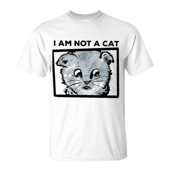I Am Not A Cat T-Shirt | Mazezy