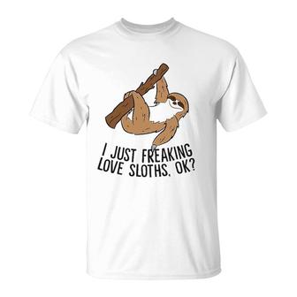 I Just Really Like Sloths, Ok Love Sloths T-Shirt | Mazezy