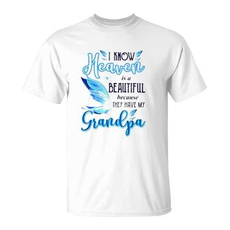 I Know Heaven Is A Beautiful Because They Have My Grandpa Beautiful Blue Butterflies T-Shirt | Mazezy