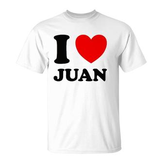 I Love Juan Names Gift T-Shirt | Mazezy