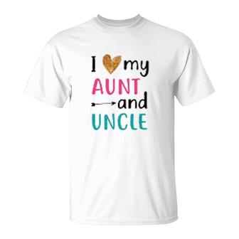 I Love My Aunt And Uncle T-Shirt | Mazezy AU