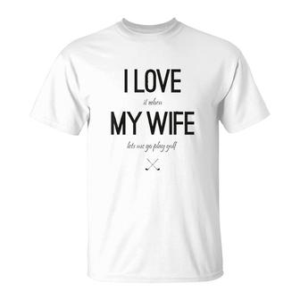 I Love My Wife T-Shirt | Mazezy