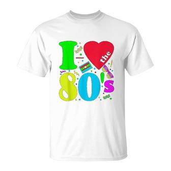 I Love The 80s 80s 90s Costume Party T-Shirt | Mazezy