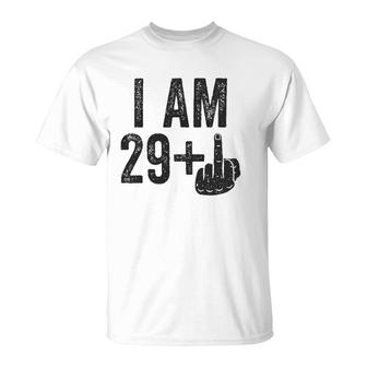 I'm 29 Plus 1 Middle Finger - 30Th Birthday T-Shirt | Mazezy