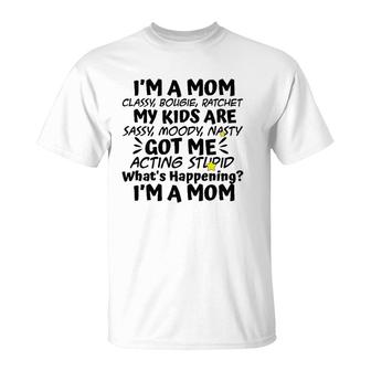 I'm A Mom Classy Bougie Ratchet Funny Mother Day T-Shirt | Mazezy
