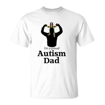I'm A Proud Autism Dad Autism Awareness Gifts T-Shirt | Mazezy