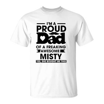 I'm A Proud Dad Of A Freaking Awesome Misty Personalized Custom T-Shirt | Mazezy