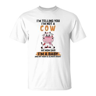 Im Telling You Im Not A Cow T-Shirt | Mazezy