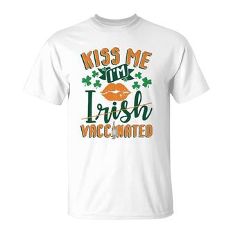 Im Vaccinated Kiss Me St Patricks Day T-Shirt | Mazezy
