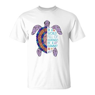 In A World Full Of Grandmas Be A Gammy Turtle Funny Womens T-Shirt | Mazezy