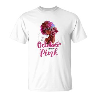 In October We Wear Pink T-Shirt | Mazezy