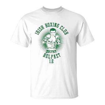 Irish Boxing Club Belfast Gifts For Men Dad Him Ireland T-Shirt | Mazezy