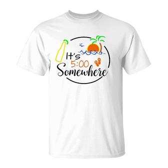 It's 500 Somewhere Hello Summer Beach Lover Summertime T-Shirt | Mazezy