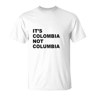 Its Colombia T-Shirt | Mazezy