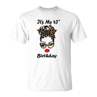 Its My 43Rd Birthday Happy 43 Years Old Messy Bun Leopard T-Shirt - Seseable