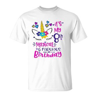 It's My 8Th Magical And Fabulous Birthday 8 Years Old Birthday T-Shirt | Mazezy