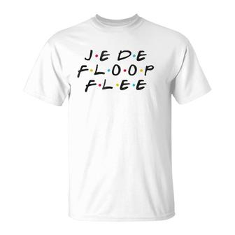 Je De Floop Flee Funny You're Not Speaking French T-Shirt | Mazezy