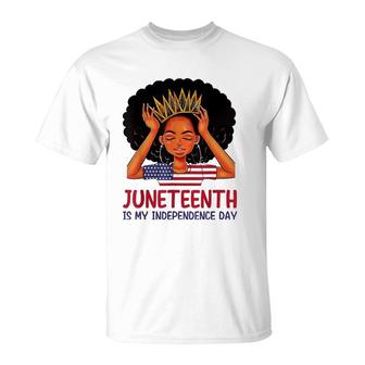 Juneteenth Is My Independence Day Black Queen American Flag T-Shirt