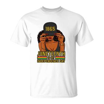 Juneteenth Is My Independence Day Women T-Shirt | Mazezy