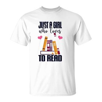 Just A Girl Who Loves To Read Cute Book Lover Awesome Cool T-Shirt | Mazezy