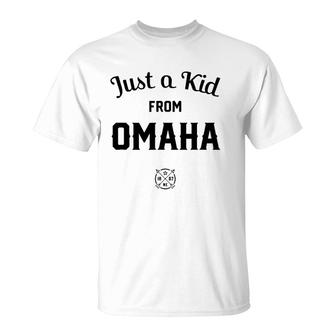 Just A Kid From Omaha City, Nebraska Ne The Cornhusker State T-Shirt | Mazezy