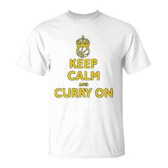Keep Calm And Curry On T-Shirt | Mazezy