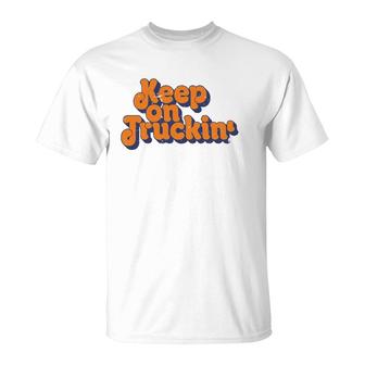 Keep On Trucking Retro Classic Vintage S T-Shirt | Mazezy