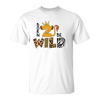 Kids Born 2 Be Wild Kids 2Nd Birthday Baby Lion 2 Years Old Boy T-Shirt | Mazezy