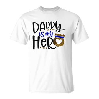 Kids Daddy Is My Hero Thin Blue Line Police Badge T-Shirt | Mazezy