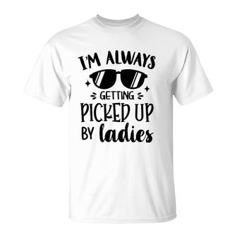 Kids I'm Always Getting Picked Up By Ladies Gift For Baby Boy T-Shirt | Mazezy