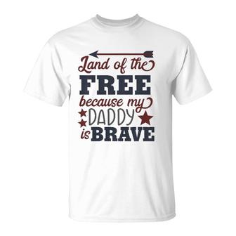 Kids Land Of The Free Because My Daddy Is Brave T-Shirt | Mazezy UK
